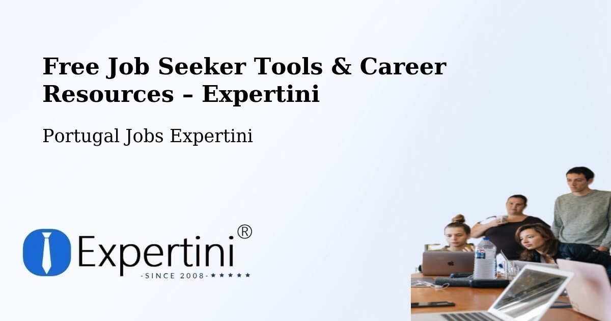 Free Job Seeker Tools & Career Resources – Faro - Faro, Portugal Jobs Expertini